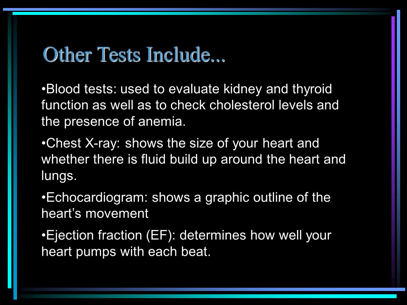 Other Tests Include...