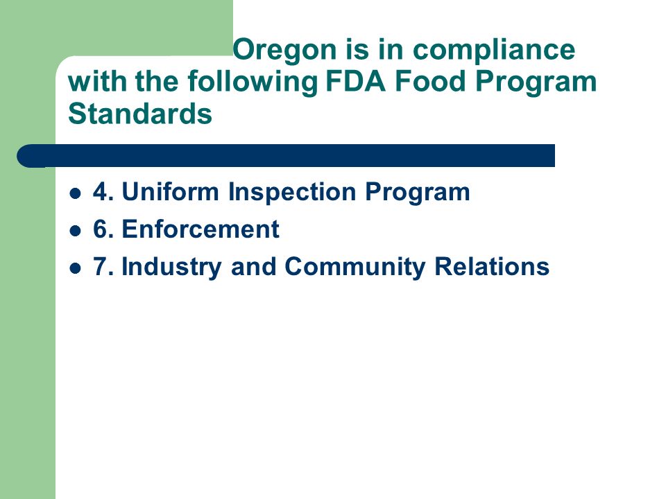 Oregon is in compliance with the following FDA Food Program Standards 4.