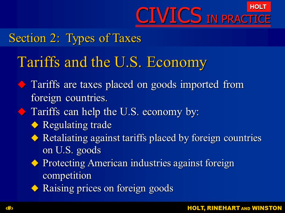 CIVICS IN PRACTICE HOLT HOLT, RINEHART AND WINSTON14 Tariffs and the U.S.