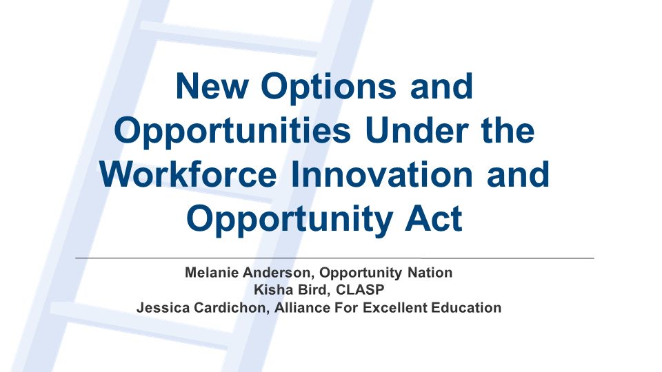 New Options and Opportunities Under the Workforce Innovation and Opportunity Act