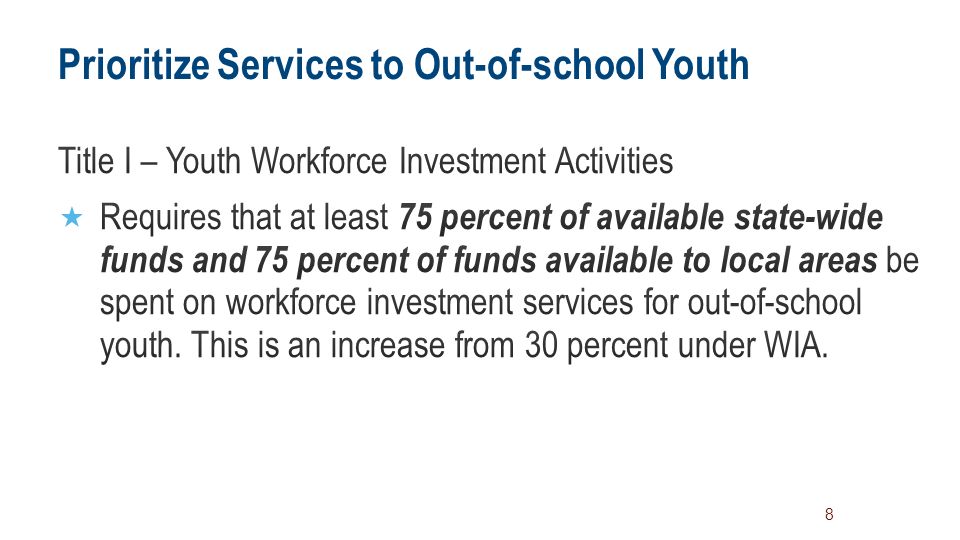 Prioritize Services to Out-of-school Youth 8