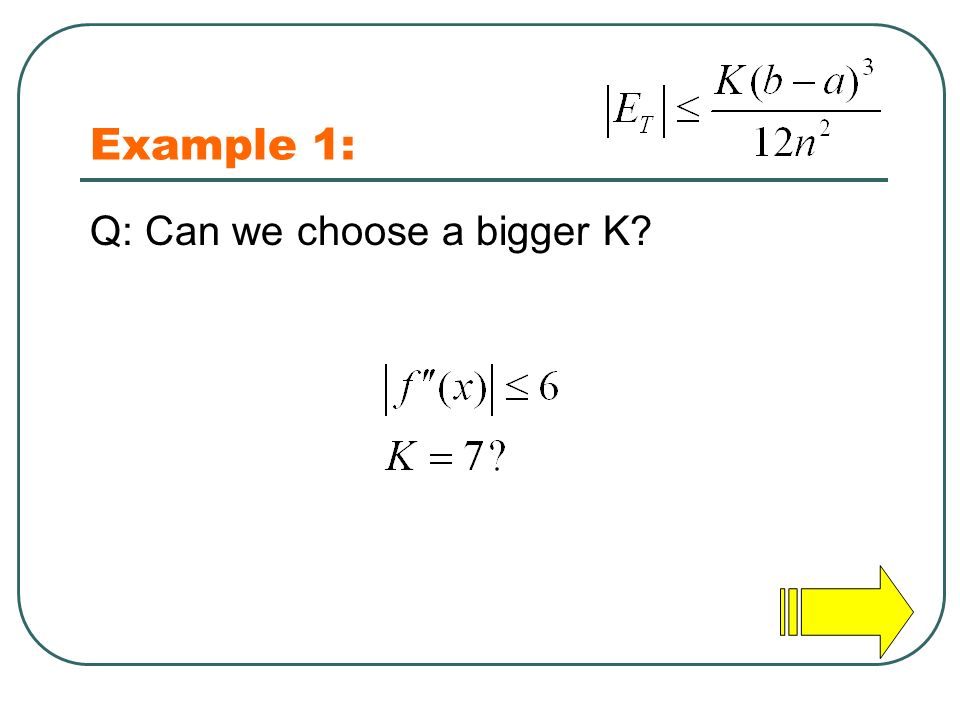 Example 1: Q: Can we choose a bigger K