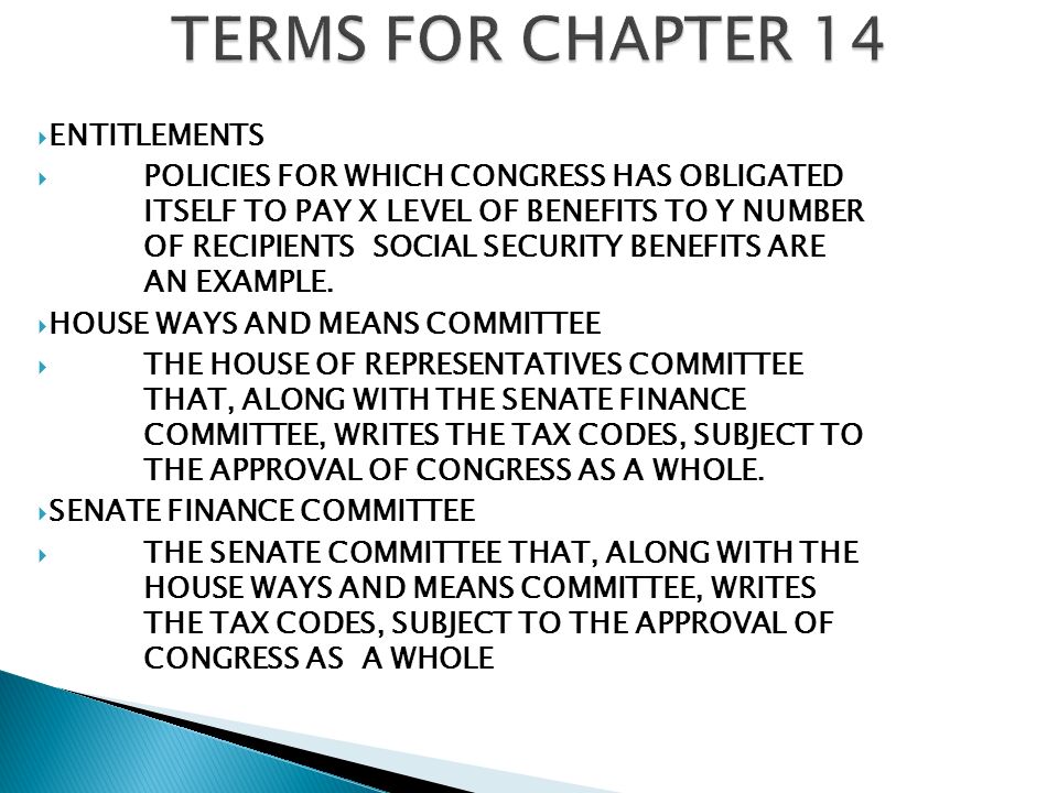  ENTITLEMENTS  POLICIES FOR WHICH CONGRESS HAS OBLIGATED ITSELF TO PAY X LEVEL OF BENEFITS TO Y NUMBER OF RECIPIENTS SOCIAL SECURITY BENEFITS ARE AN EXAMPLE.