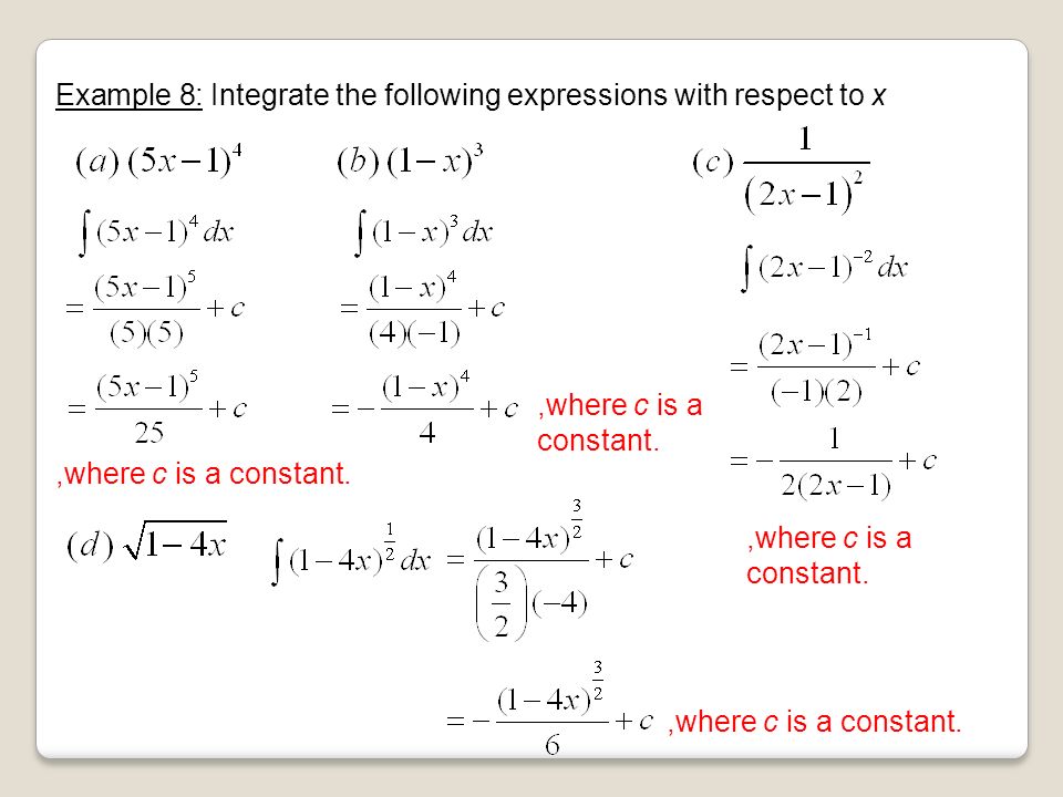 Example 8: Integrate the following expressions with respect to x,where c is a constant.