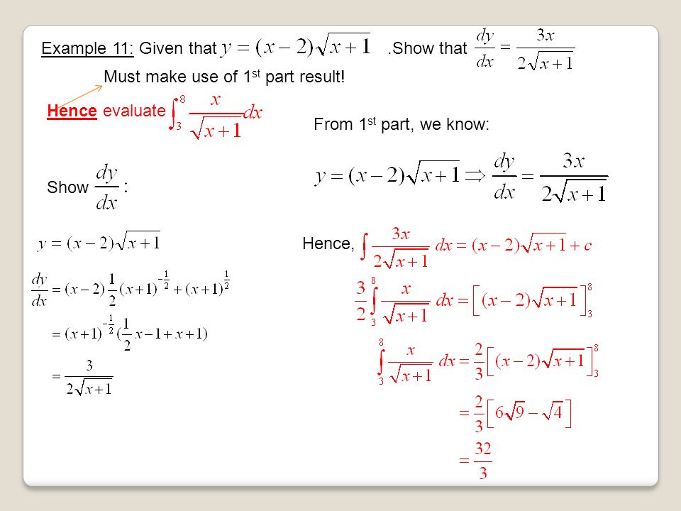 Example 11: Given that.Show that Hence evaluate Show Must make use of 1 st part result.