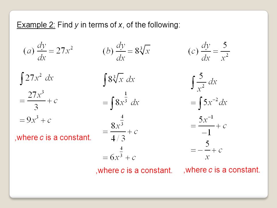 Example 2: Find y in terms of x, of the following:,where c is a constant.