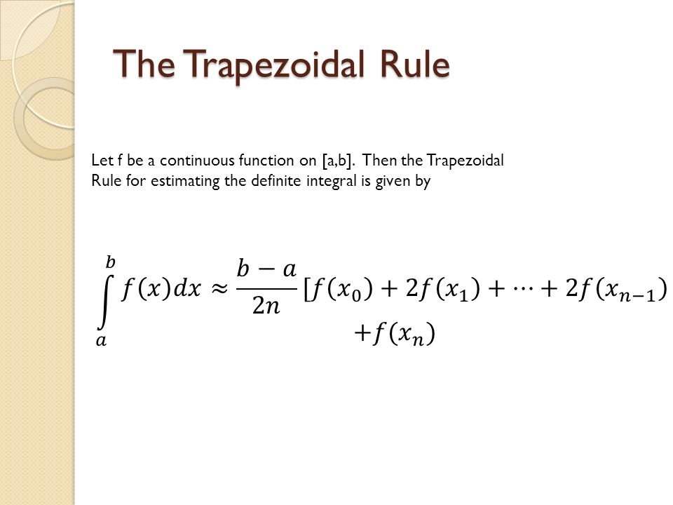 The Trapezoidal Rule Let f be a continuous function on [a,b].