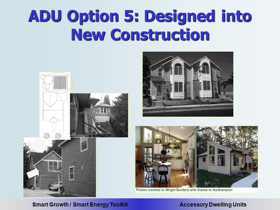 Smart Growth / Smart Energy Toolkit Accessory Dwelling Units ADU Option 5: Designed into New Construction