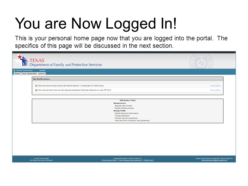 You are Now Logged In. This is your personal home page now that you are logged into the portal.