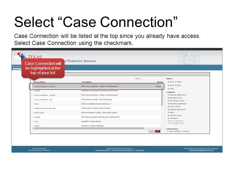 Select Case Connection Case Connection will be highlighted at the top of your list Case Connection will be listed at the top since you already have access.