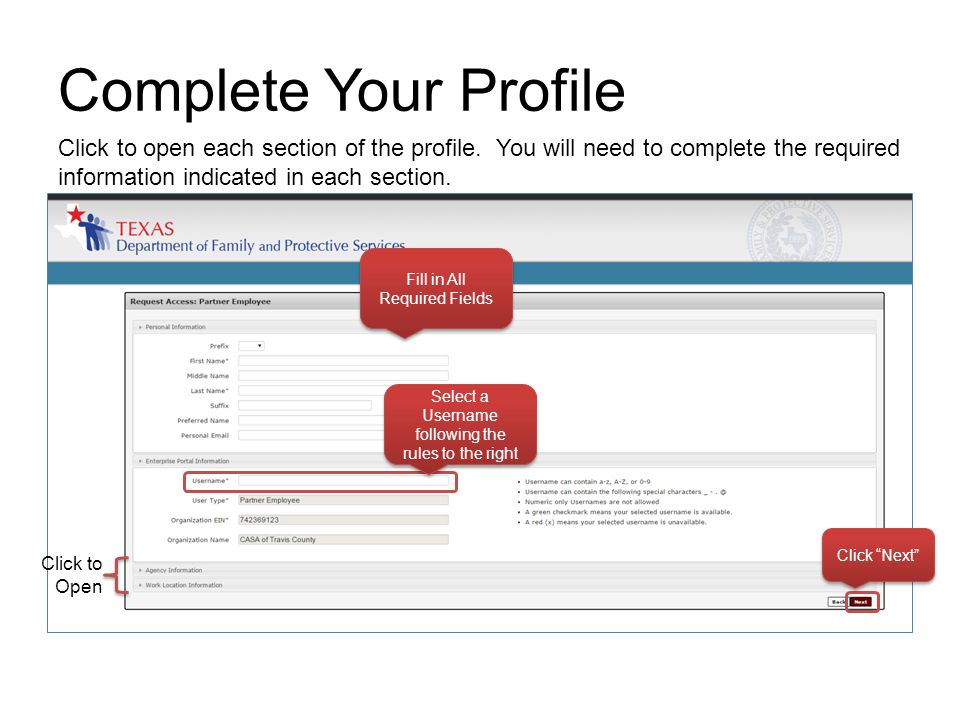 Complete Your Profile Click to Open Fill in All Required Fields Click Next Click to open each section of the profile.