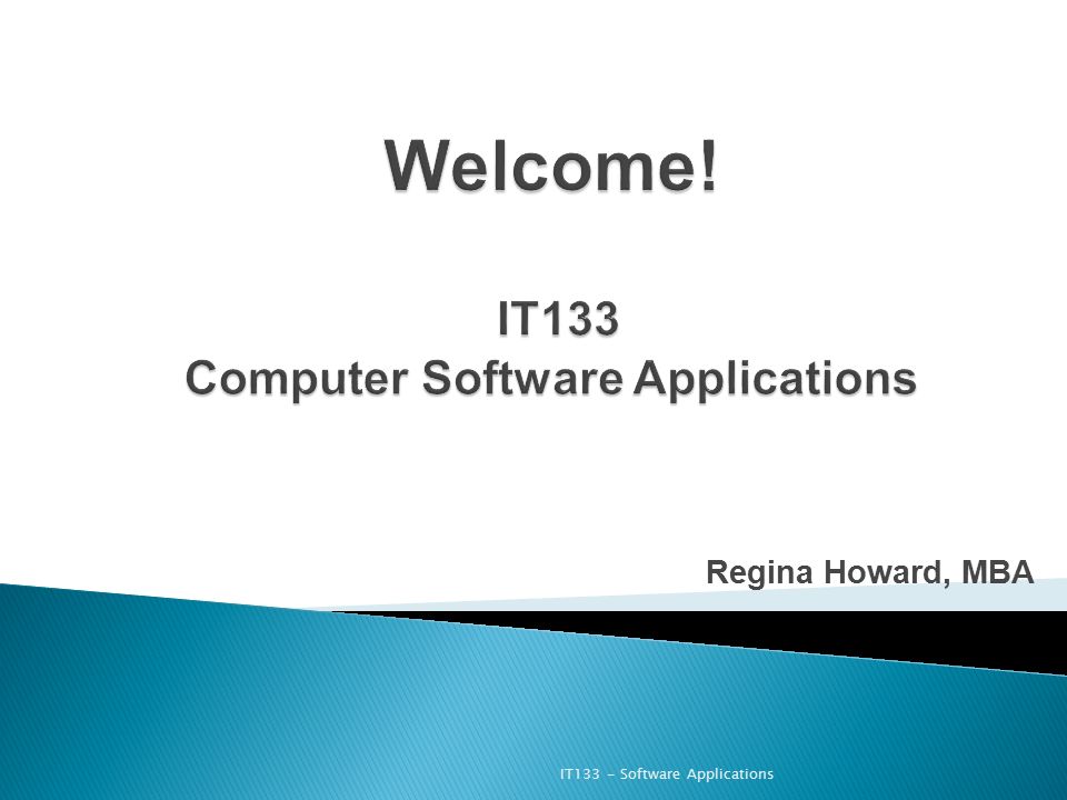 Regina Howard, MBA IT133 - Software Applications