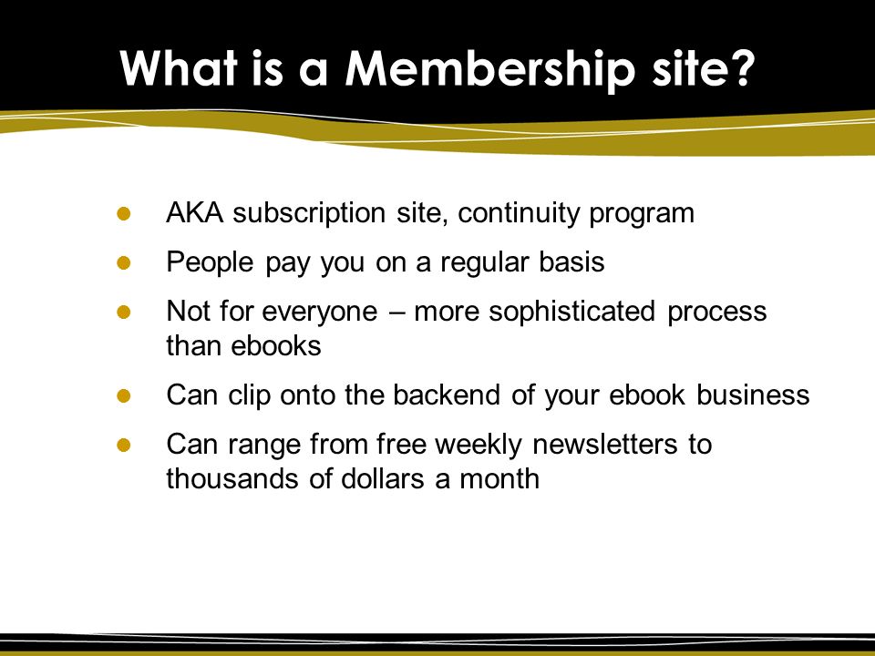 What is a Membership site.