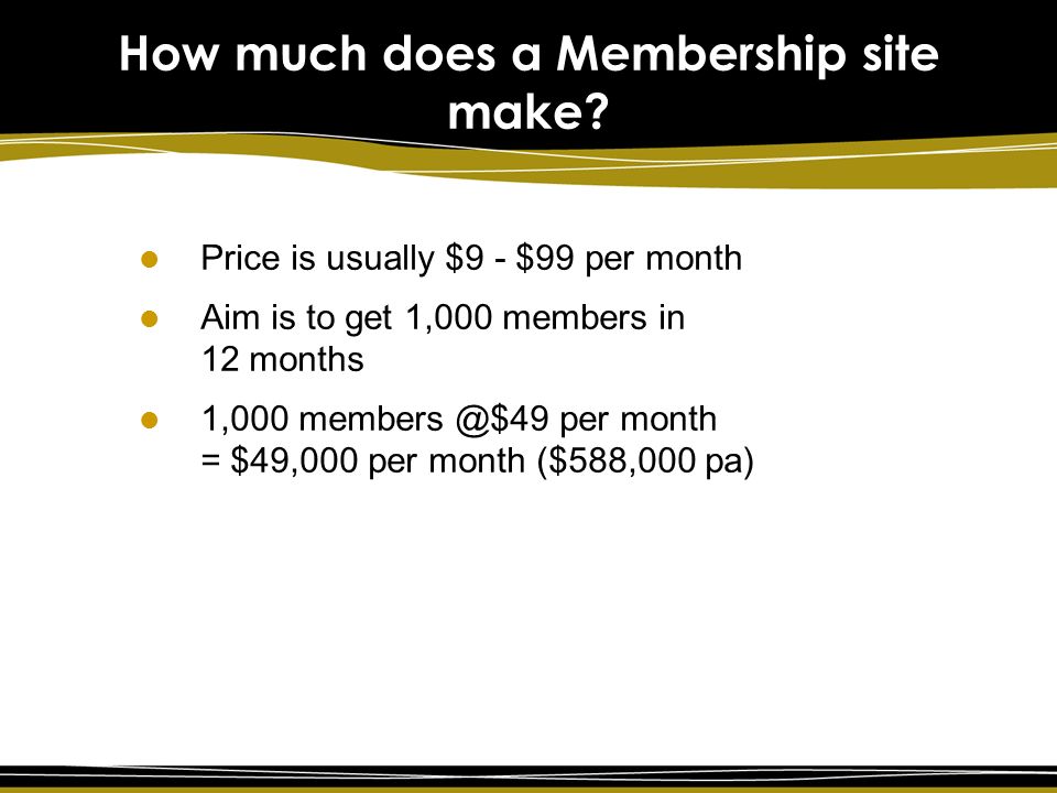 How much does a Membership site make.