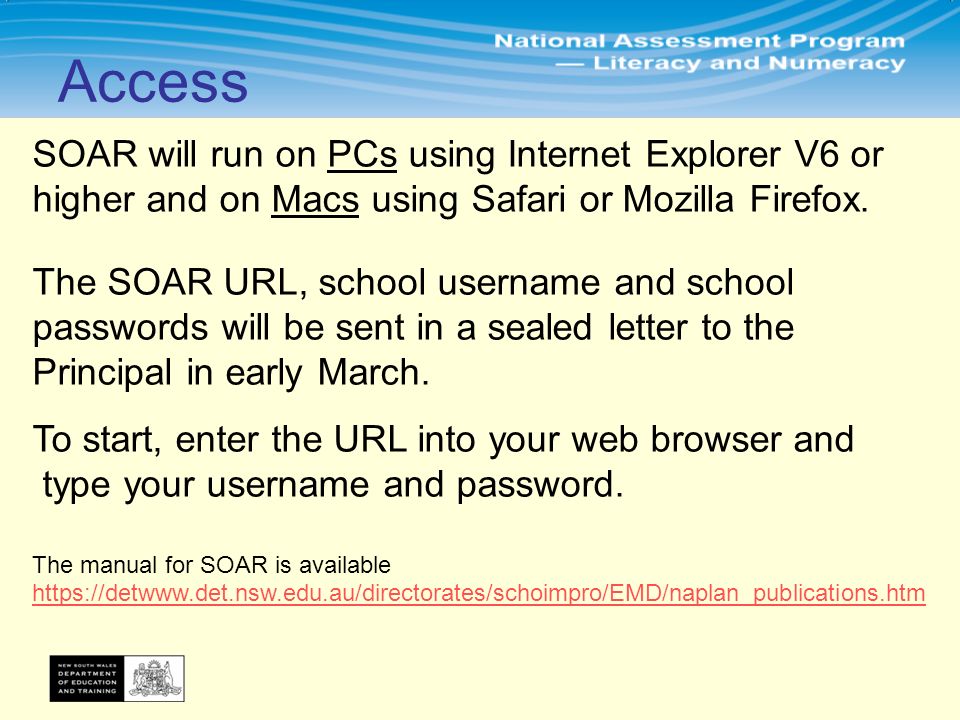 SOAR will run on PCs using Internet Explorer V6 or higher and on Macs using Safari or Mozilla Firefox.