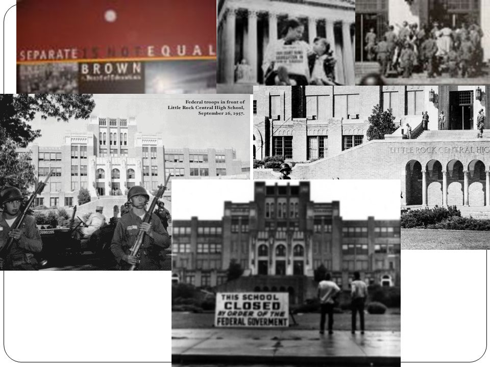 Brown v. Board of Education 1954 *The Supreme Court declared a state law unconstitutional.