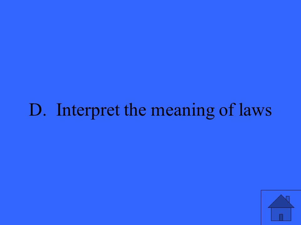 29 D. Interpret the meaning of laws