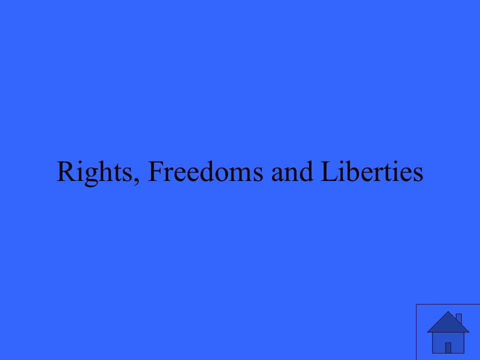 31 Rights, Freedoms and Liberties