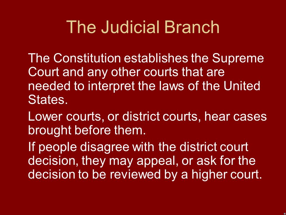 The Judicial Branch Article III of the Constitution establishes the Judicial branch.