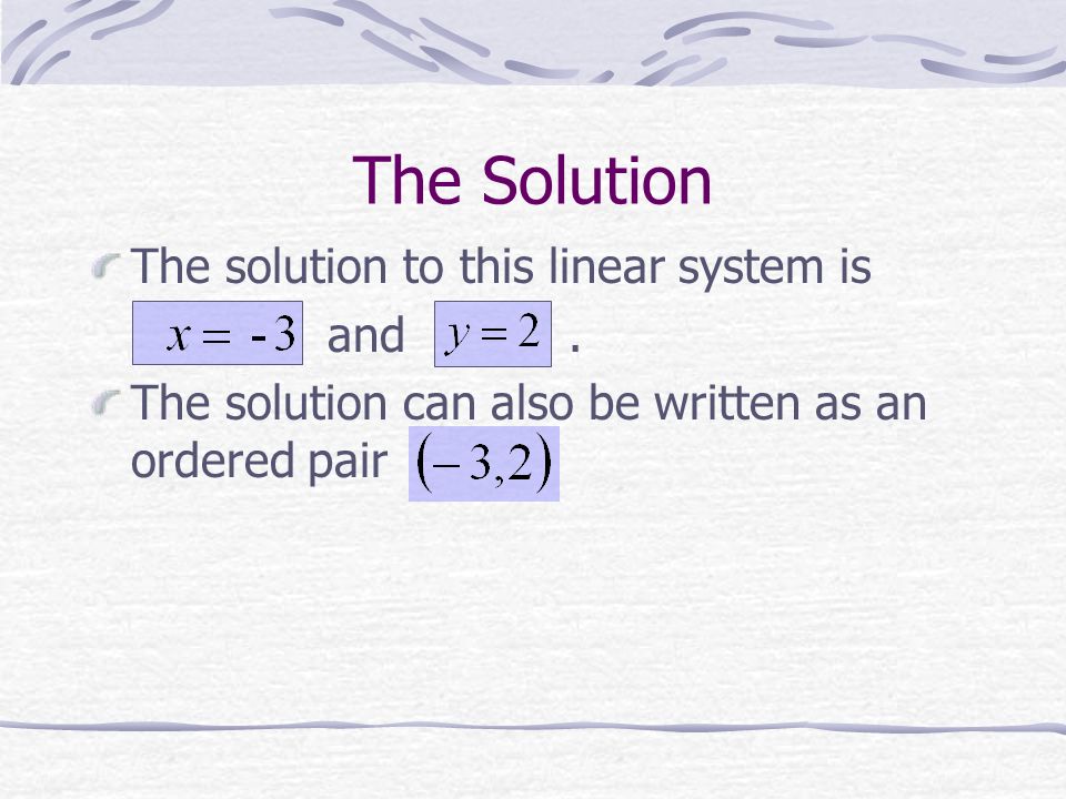 Solving by Substitution Substitute for y and solve for x. Solve for x.