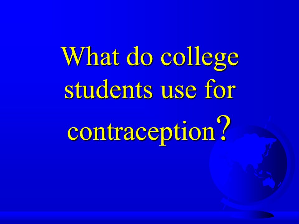 What do college students use for contraception