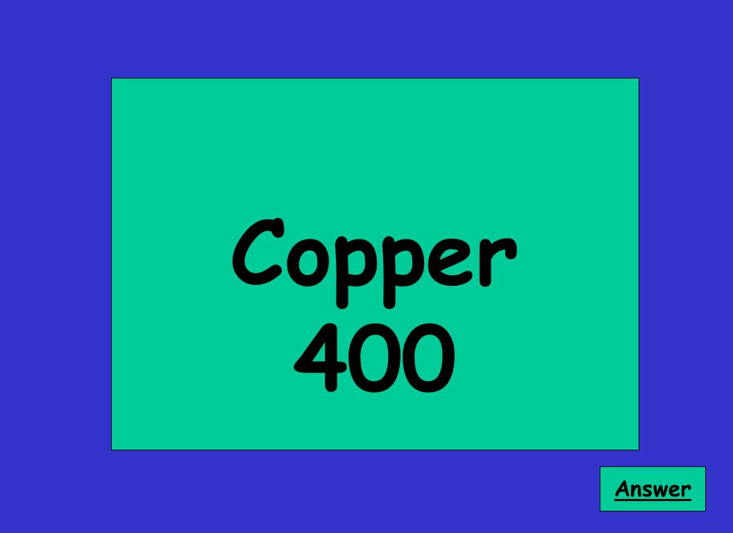 Copper 400 Answer