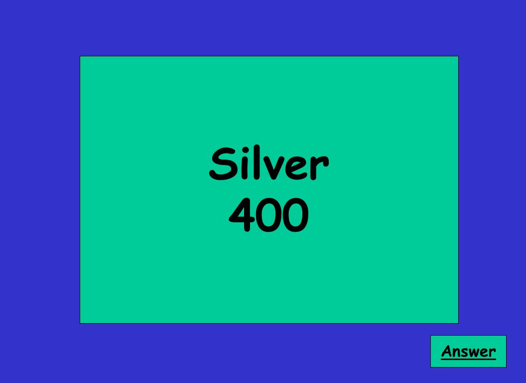 Silver 400 Answer