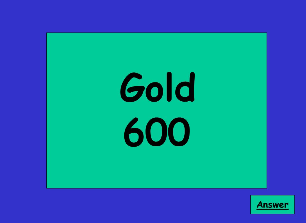 Gold 600 Answer