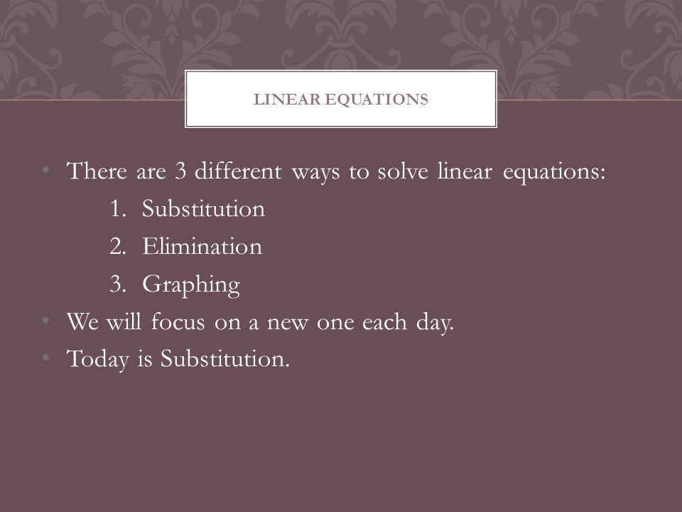 Ways To Solve Linear Equations Talkchannels Subsution There Are 3 Diffe Ways To Solve Linear Equations
