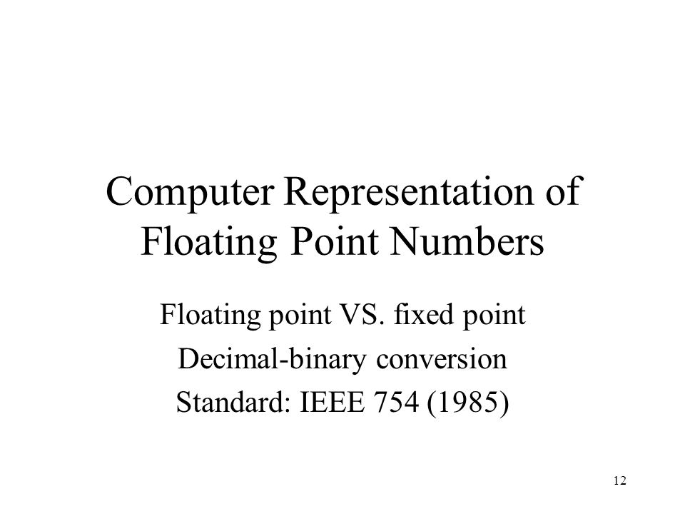 computing and ieee 754 floating point standard Single precision floating-point format ieee single-precision floating point computer numbering format, is a binary computing ieee 754 standard. computing and ieee 754 floating point standard Single precision floating-point format ieee single-precision floating point computer numbering format, is a binary computing ieee 754 standard.