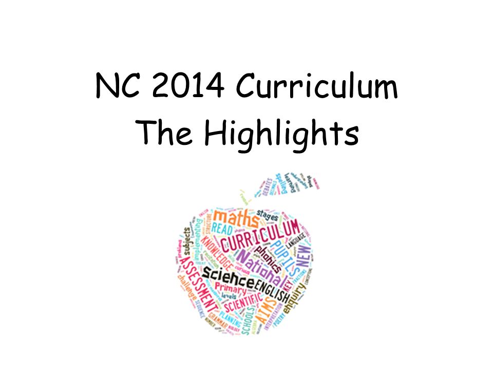 NC 2014 Curriculum The Highlights