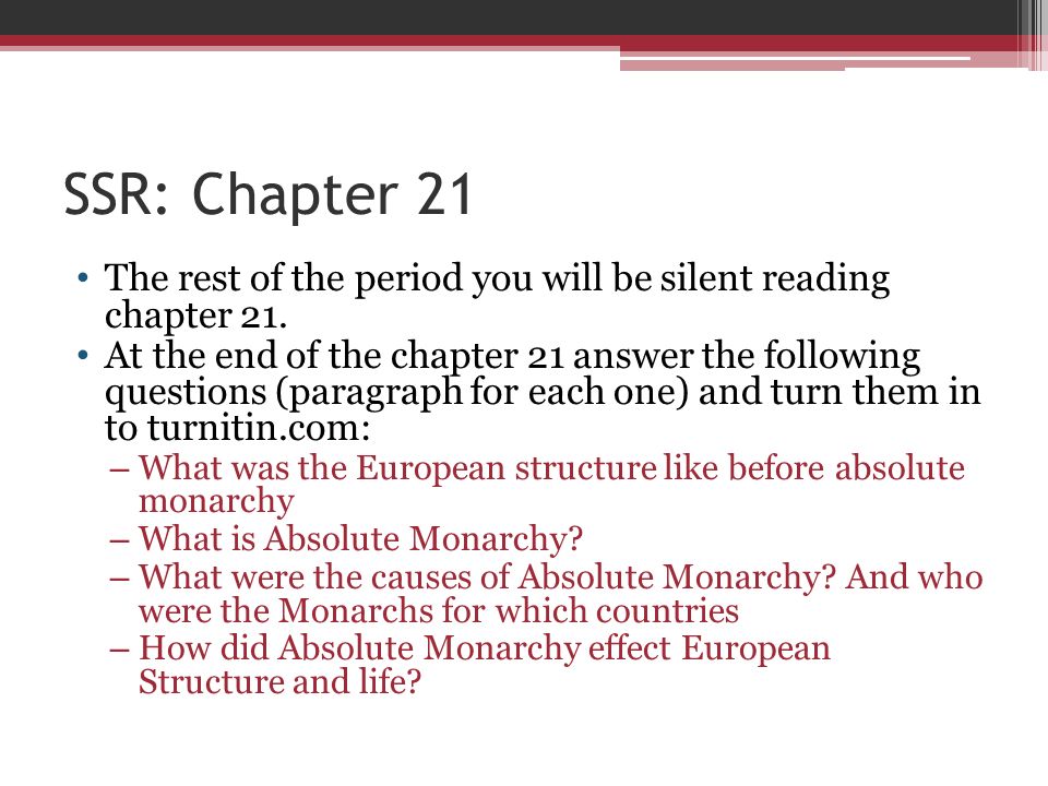 SSR: Chapter 21 The rest of the period you will be silent reading chapter 21.