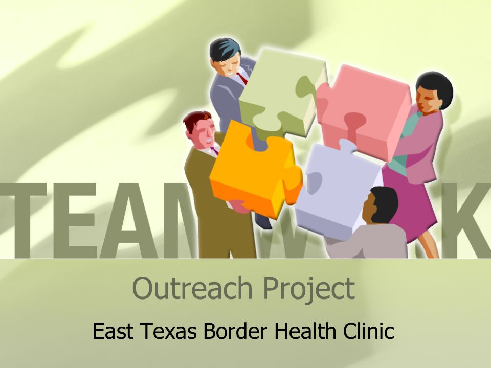 Outreach Project East Texas Border Health Clinic