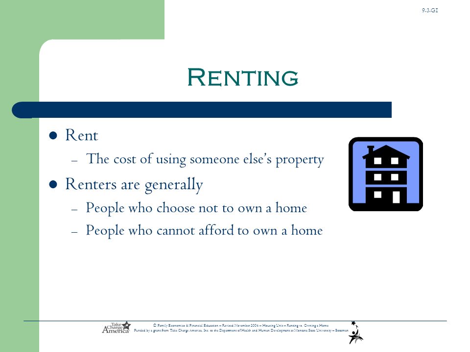 9.3.G1 © Family Economics & Financial Education – Revised November 2004 – Housing Unit – Renting vs.