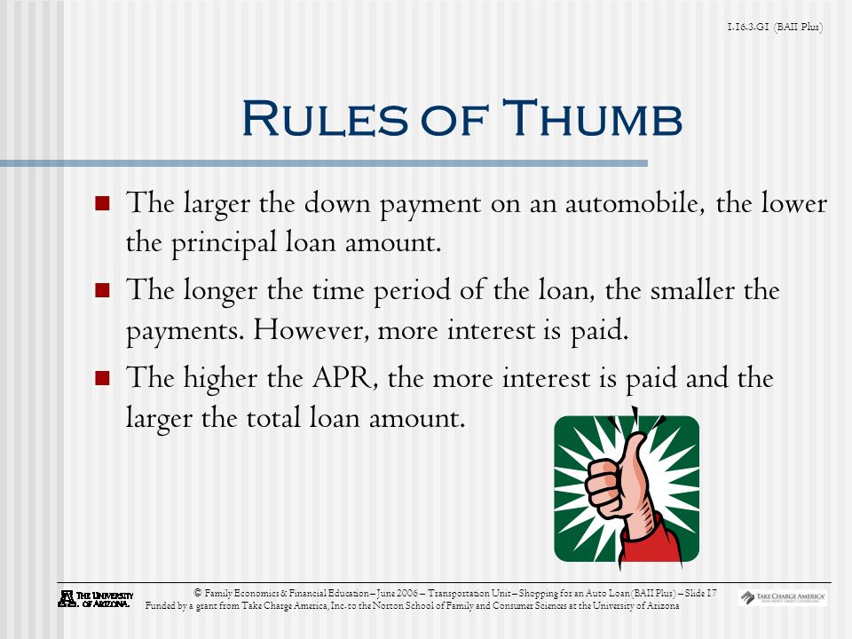 G1 (BAII Plus) © Family Economics & Financial Education – June 2006 – Transportation Unit – Shopping for an Auto Loan (BAII Plus) – Slide 17 Funded by a grant from Take Charge America, Inc.
