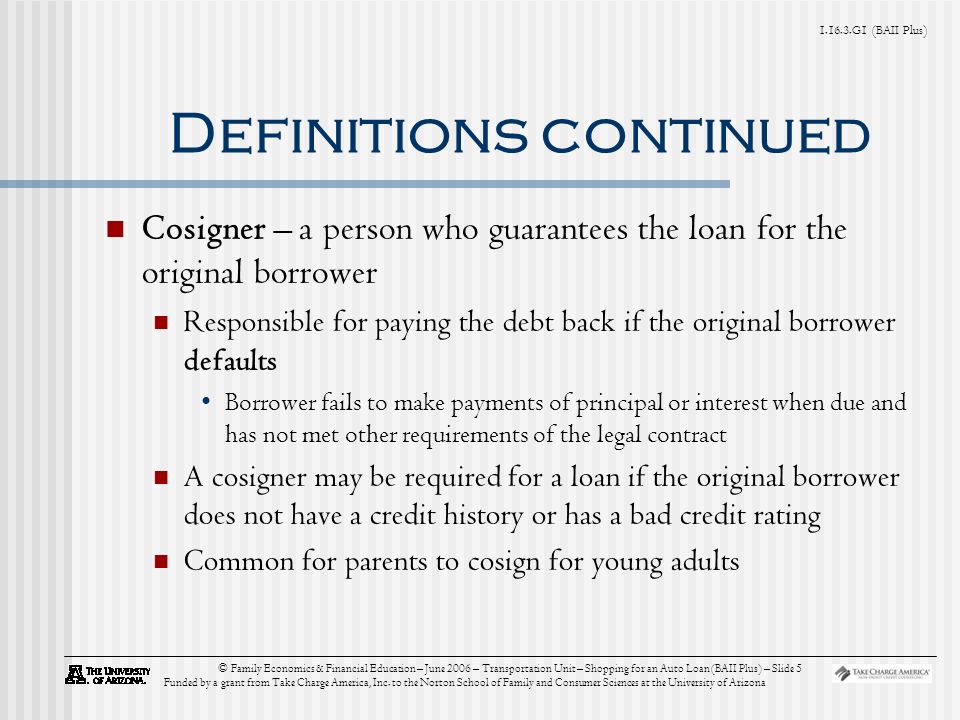 G1 (BAII Plus) © Family Economics & Financial Education – June 2006 – Transportation Unit – Shopping for an Auto Loan (BAII Plus) – Slide 5 Funded by a grant from Take Charge America, Inc.