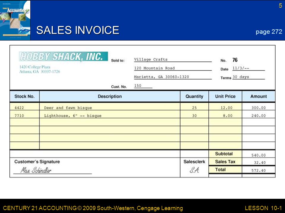 CENTURY 21 ACCOUNTING © 2009 South-Western, Cengage Learning 5 LESSON 10-1 SALES INVOICE page 272