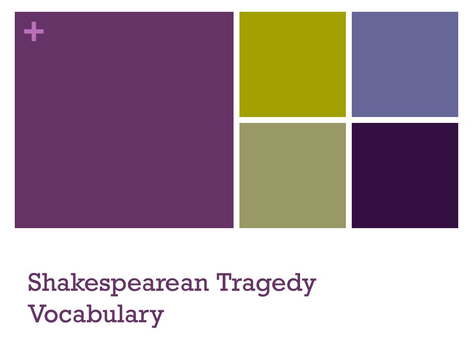 + Shakespearean Tragedy Vocabulary
