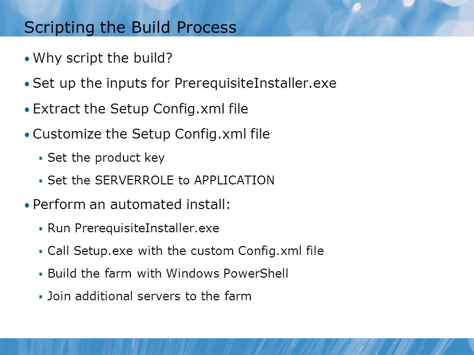 Scripting the Build Process Why script the build.