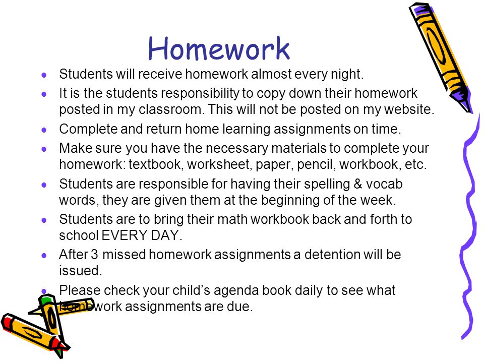 Homework  Students will receive homework almost every night.
