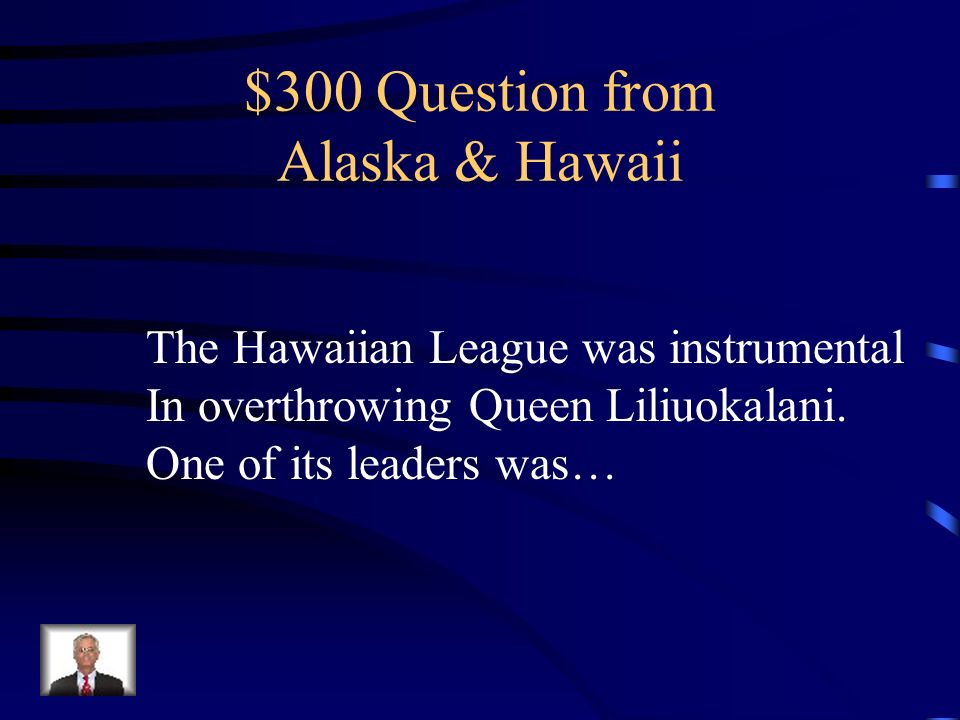 $200 Answer from Alaska & Hawaii What are the natural resources found in Alaska