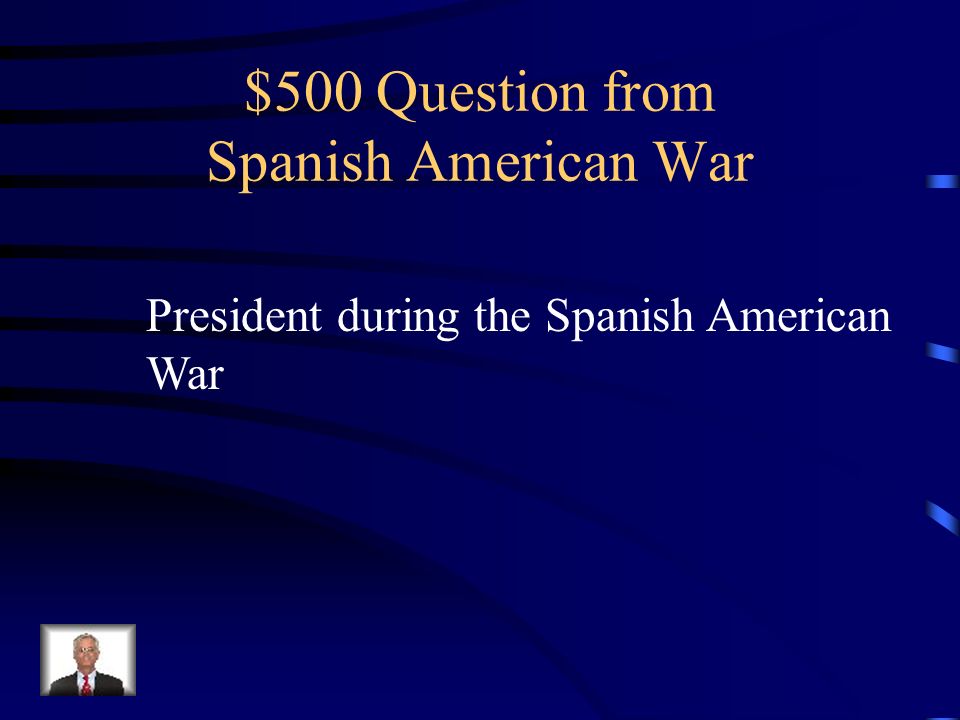 $400 Answer from Spanish American War Who are the Rough Riders