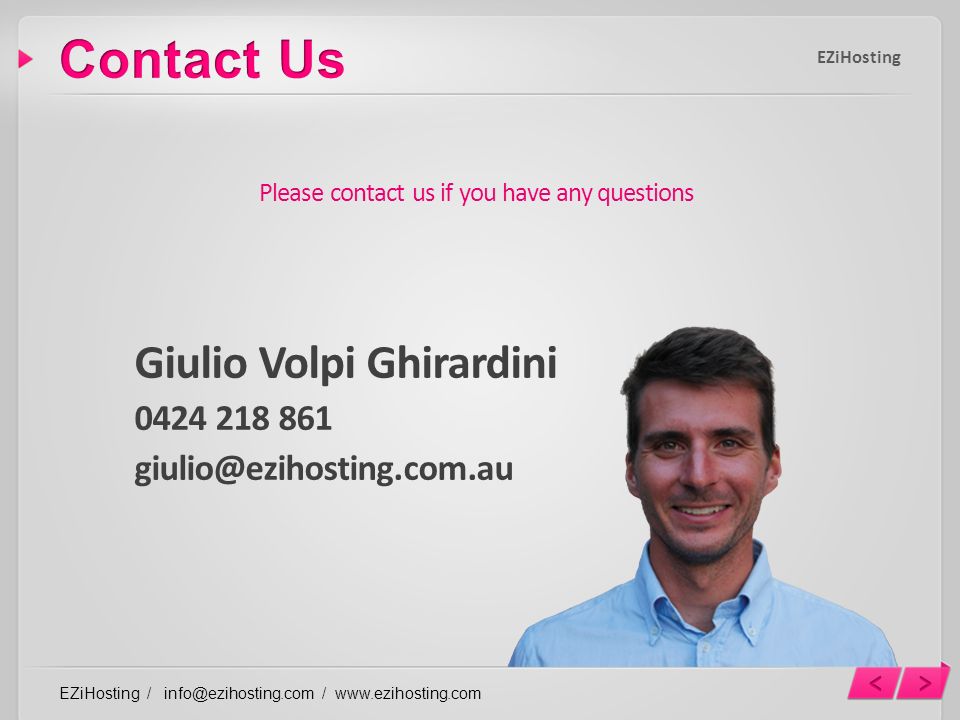 Please contact us if you have any questions Giulio Volpi Ghirardini EZiHosting / /   EZiHosting
