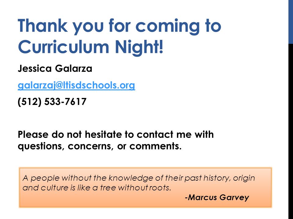 Thank you for coming to Curriculum Night.