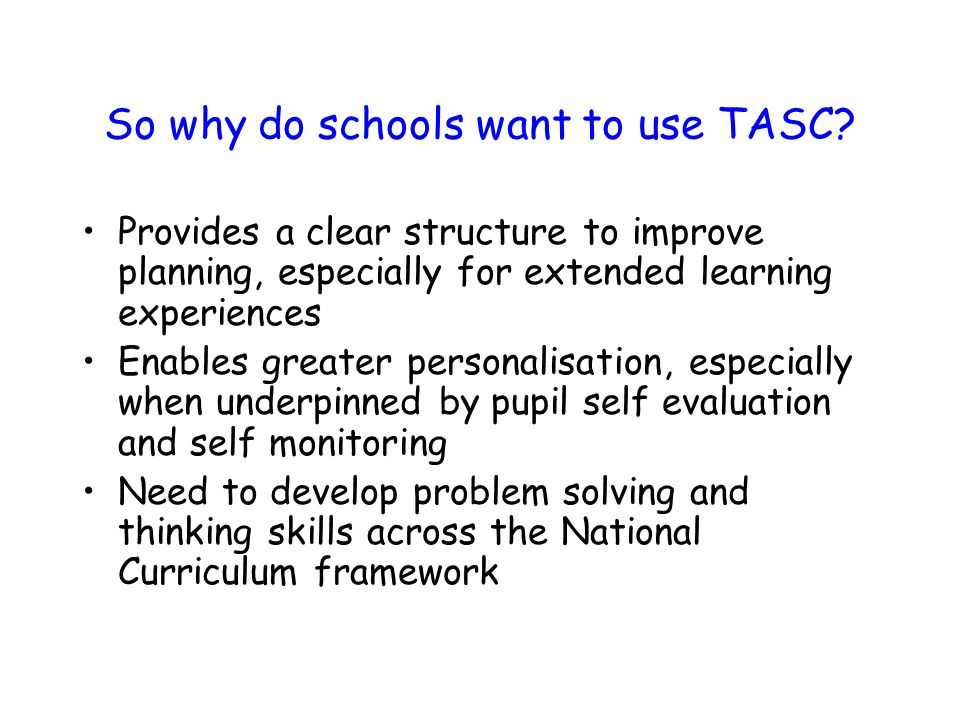 So why do schools want to use TASC.