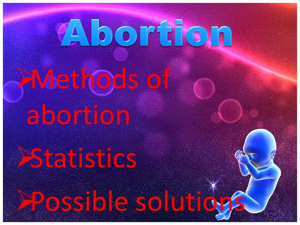  Methods of abortion  Statistics  Possible solutions