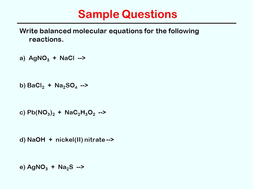 Reaction Stoichiometry Mole Method Calculations Coefficients In Sample Questions Write Balanced Molecular Equations For The Following Reactions