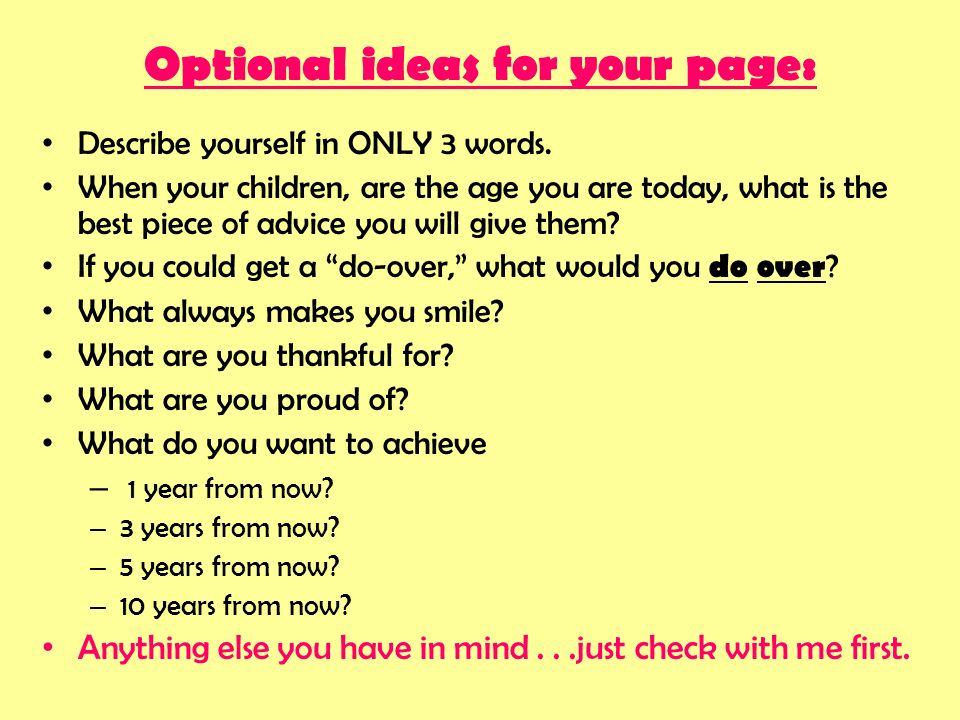 Optional ideas for your page: Describe yourself in ONLY 3 words.