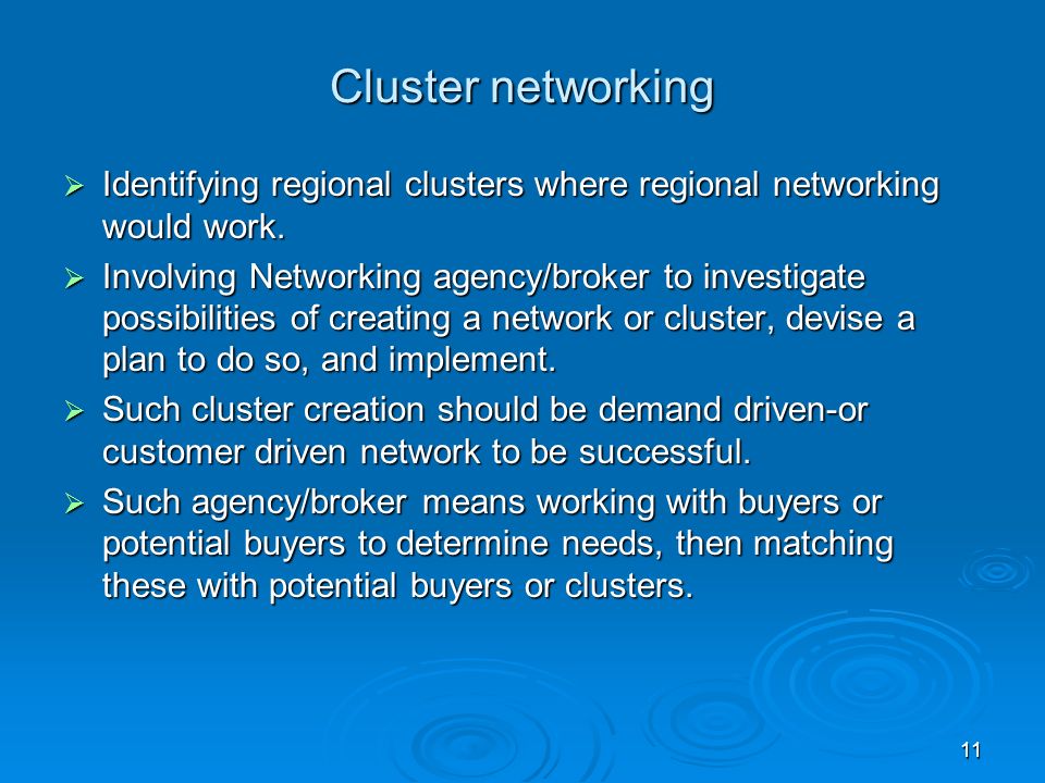 Cluster networking  Identifying regional clusters where regional networking would work.