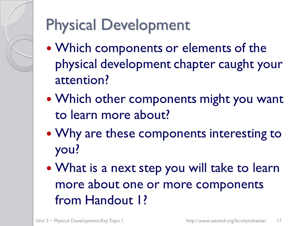 Physical Development Which components or elements of the physical development chapter caught your attention.